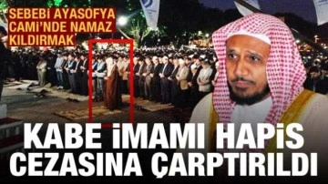 Ayasofya'da namaz kıldıran Kabe imamına hapis cezası