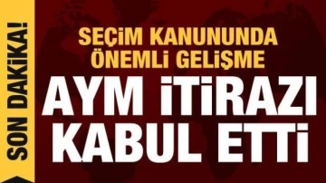 AYM seçim kanunu itirazını kabul etti