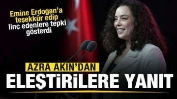 Azra Akın'dan Emine Erdoğan'a teşekkür, eleştirilere yanıt