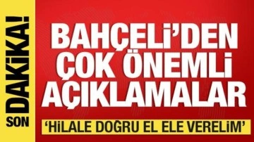 Bahçeli'den son dakika açıklamaları