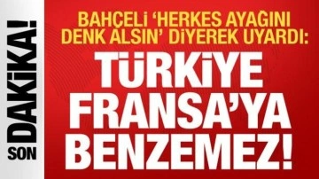 Bahçeli 'Herkes ayağını denk alsın' diyerek uyardı