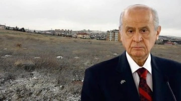 Bahçeli'nin bağışladığı 6 dönümlük arsanın değeri dudak uçuklattı