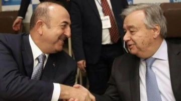 Bakan Çavuşoğlu, BM Genel Sekreteri Guterres ile görüştü...