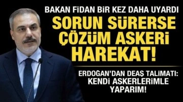 Bakan Fidan açıkladı: PKK sorunu sürerse çözüm askeri harekat!