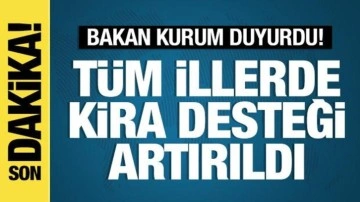 Bakan Kurum açıkladı: İstanbul’da kira desteği yükseltildi