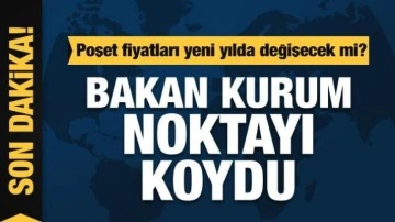 Bakan Kurum "Poşet fiyatları artacak" iddialarına son noktayı koydu