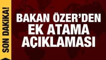 Bakan Özer'den öğretmen ataması ve engelli kontenjanı açıklaması