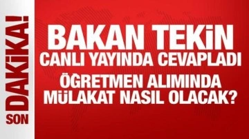 Bakan Tekin canlı yayında cevapladı: Öğretmen alımında mülakat nasıl olacak?