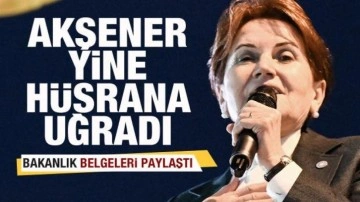 Bakanlık belgeleri paylaştı! Akşener yine hüsrana uğradı!