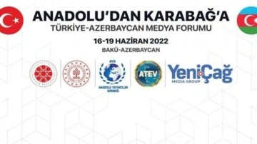 Bakü'de Anadolu'dan Karabağ&rsquo;a: Türkiye-Azerbaycan Medya Forumu düzenlenecek