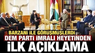 Barzani ile görüşen DEM Parti İmralı heyetinden ilk açıklama