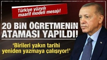 Başkan Erdoğan'dan 20 bin öğretmen ataması müjdesi!