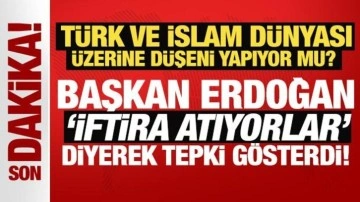 Başkan Erdoğan 'iftira atıyorlar' diyerek tepki gösterdi!