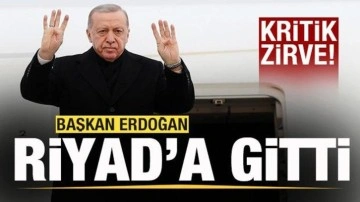 Başkan Erdoğan Suudi Arabistan'a gitti! Kritik zirve!