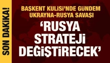 Başkent Kulisi'nde gündem Ukrayna-Rusya savaşı