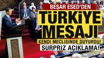 Beşar Esad'dan Türkiye mesajı! Kendi meclisinde duyurdu! Sürpriz açıklama!