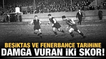 Beşiktaş ve Fenerbahçe tarihine damga vuran iki skor!
