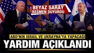 Beyaz Saray duyurdu! ABD'nin İsrail ve Ukrayna'ya yapacağı yardım açıklandı