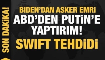 Biden'dan asker gönderme emri! ABD'den Putin'e yaptırım! Swift tehdidi...