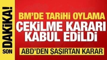 BM'de tarihi oylama! Çekilme kararı kabul edildi...ABD'den şaşırtan karar