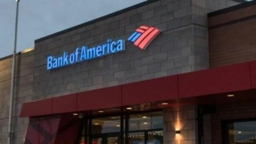 BofA'dan Türkiye açıklaması: 'Şuana kadar sınırlı kaldı'