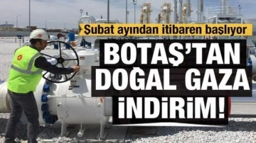 BOTAŞ'tan doğal gaza indirim!