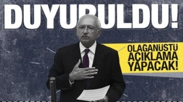 Böyle duyuruldu: Kılıçdaroğlu olağanüstü heyecanlandıracak açıklama yapacak