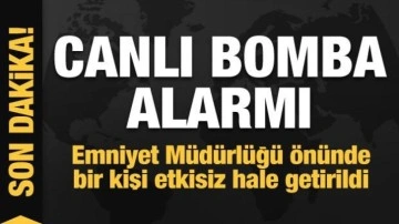 Canlı bomba alarmı! Emniyet Müdürlüğü önünde bir kişi vurularak etkisiz hale getirildi