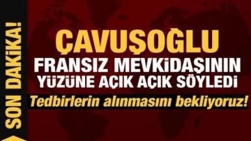 Çavuşoğlu Fransız mevkidaşına çağrıda bulundu: Tedbirlerin alınmasını bekliyoruz!