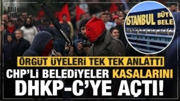 CHP belediye kasalarını DHKP-C terör örgütüne açtı
