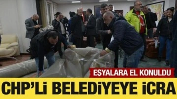 CHP'li Seyhan Belediyesi'nde icra şoku: Eşyalara el konuldu