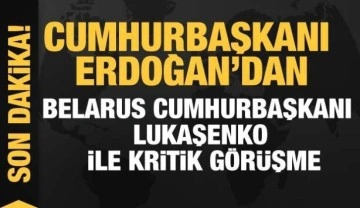 Cumhurbaşkanı Erdoğan, Belarus Cumhurbaşkanı Lukaşenko ile görüştü