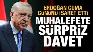 Cumhurbaşkanı Erdoğan cuma gününü işaret etti: Muhalefeti de davet ediyorum