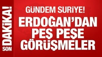 Cumhurbaşkanı Erdoğan'dan peş peşe Suriye görüşmeleri