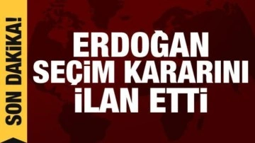 Cumhurbaşkanı Erdoğan kararı imzaladı: Seçim 14 Mayıs'ta