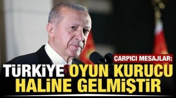 Cumhurbaşkanı Erdoğan: Türkiye oyun kurucu haline gelmiştir