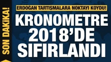 Cumhurbaşkanı Erdoğan'dan adaylık açıklaması: Kronometre 2018'de sıfırlandı