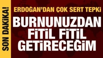 Cumhurbaşkanı Erdoğan'dan Kılıçdaroğlu'na tepki: Burnunuzdan fitil fitil getireceğim!