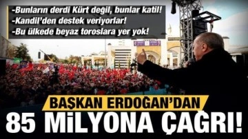 Cumhurbaşkanı Erdoğan'dan Tüm Türkiye'ye çağrı: Bu ülkede beyaz toroslara yer yok!