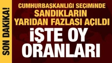 Cumhurbaşkanlığı seçiminde sandıkların yarıdan fazlası açıldı: İşte oy oranları!