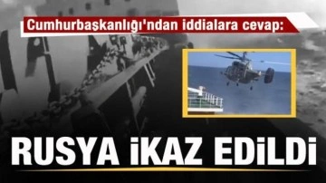 Cumhurbaşkanlığı'ndan iddialara cevap: Rusya ikaz edildi