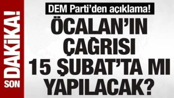 DEM Parti’den açıklama! Öcalan’ın çağrısı 15 Şubat’ta mı yapılacak?