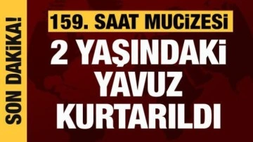 Depremde 7. gün mucizesi: 159. saatte 2 yaşındaki çocuk kurtarıldı