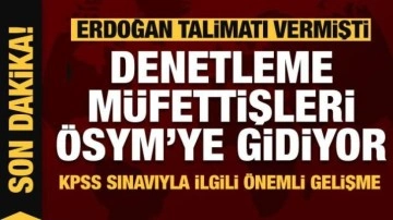 Devlet Denetleme Kurumu müfettişleri ÖSYM'ye gidiyor