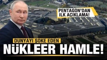 Dünyayı şoke eden nükleer hamle! Pentagon'dan ilk açıklama!