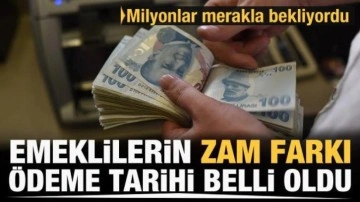 Emekli maaşı zam farkı ödenecek tarih belli oldu