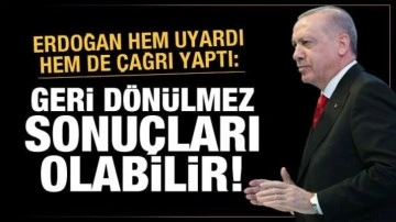 Erdoğan "geri dönülmez sonuçları olur" deyip uyardı, bazı ülkelere çağrı yaptı!