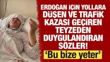 Erdoğan için yollara düşen teyzeden duygulandıran sözler: Bu bize yeter