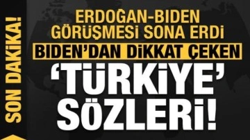 Erdoğan ve Biden görüşmesi sona erdi! Görüşme öncesi iki liderden son dakika açıklamaları