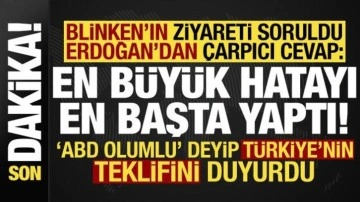 Erdoğan'dan Blinken'a: En büyük hatayı en başta yaptı! ABD, Türkiye'nin teklifine sıc
